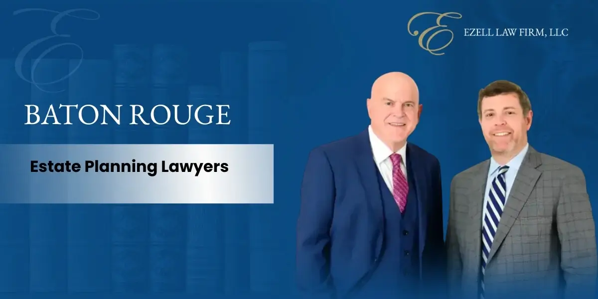 Baton Rouge Estate Planning Lawyer