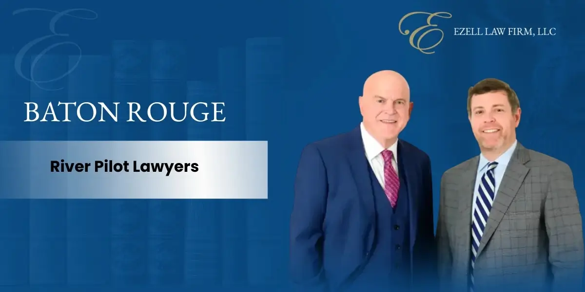 Baton Rouge River Pilot Lawyer