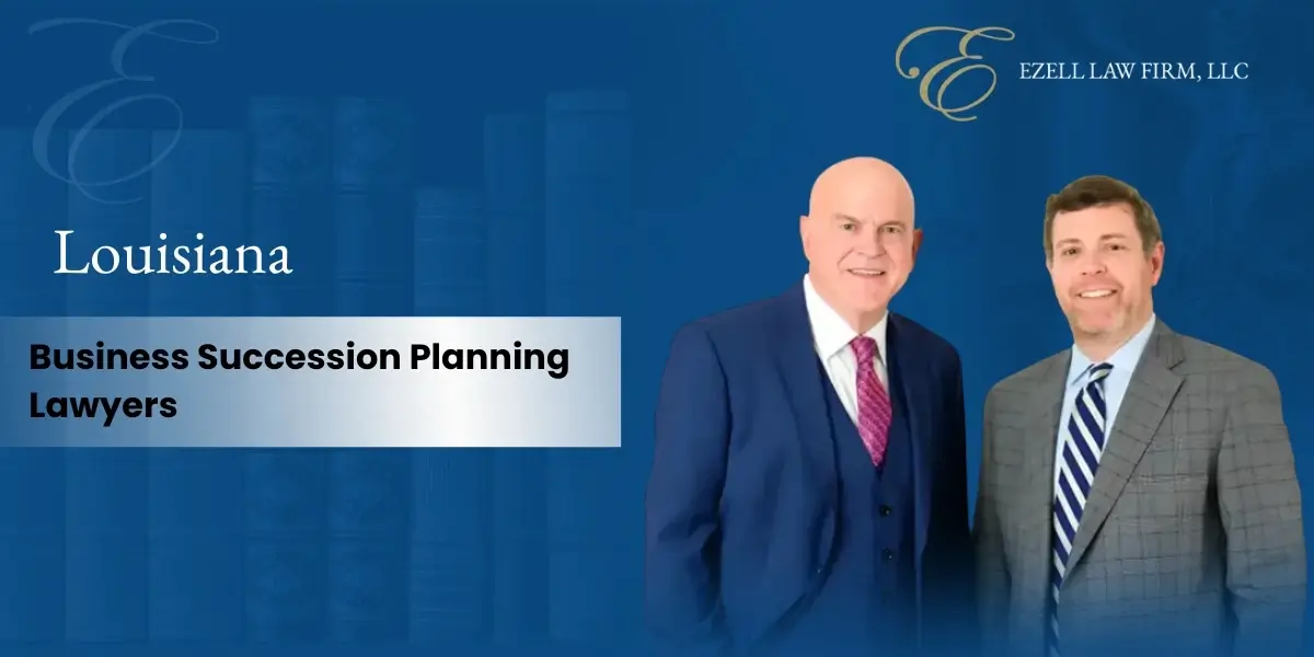 Louisiana Business Succession Planning Lawyer